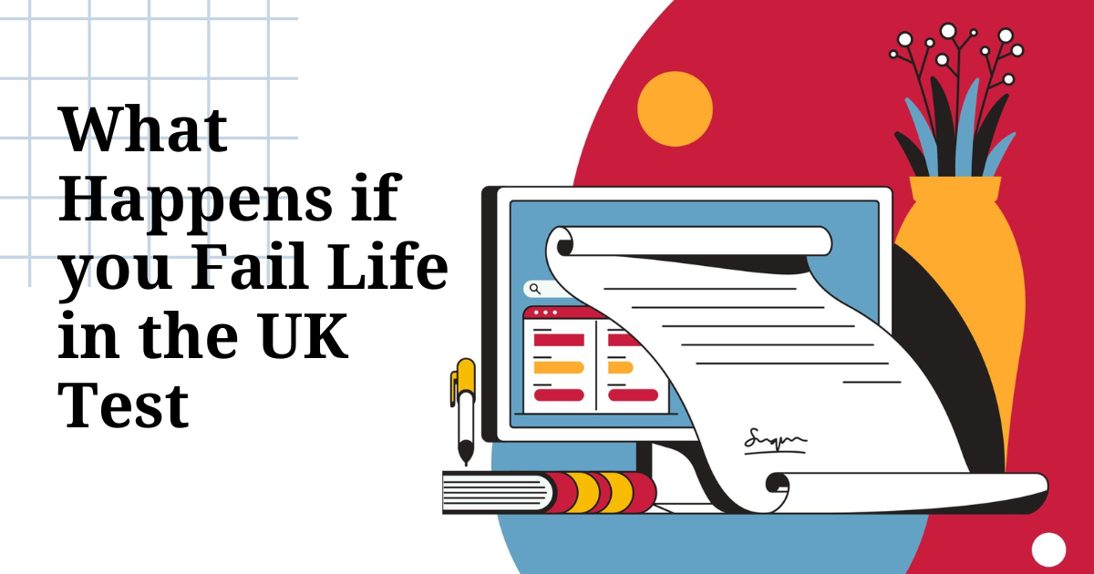 What Happens If You Fail the Life in the UK Test