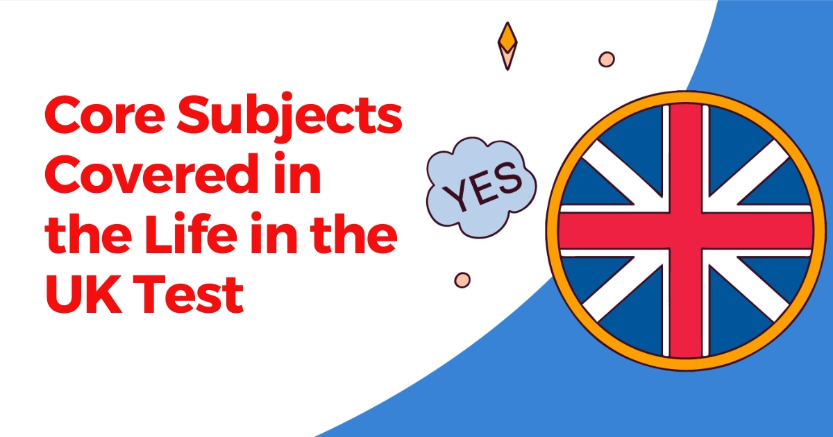 Core Subjects Covered in the Life in the UK Test